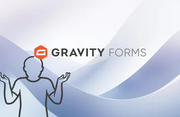 Why We Recommend Gravity Forms for Complex Organizations