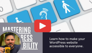 Ensuring Inclusivity: Mastering WordPress Accessibility