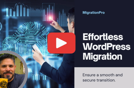 Effortless WordPress Migration: Ensuring Smooth and Secure Transitions