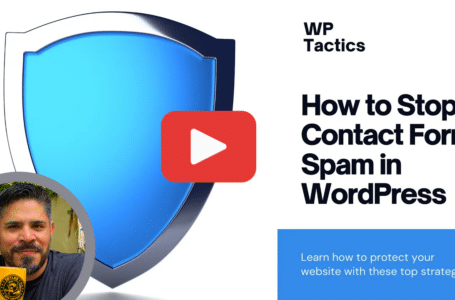 Shield Your WordPress Site: Top Strategies to Stop Contact Form Spam